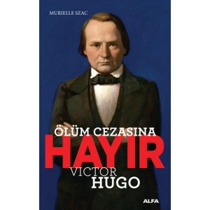 Ölüm Cezasına Hayır - Victor Hugo