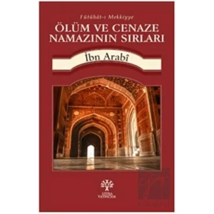 Ölüm ve Cenaze Namazının Sırları