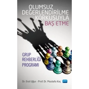 Olumsuz Değerlendirilme Korkusuyla Baş Etme Grup Rehberliği Programı