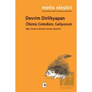 Ölümü Gömdüm, Geliyorum