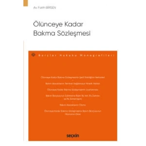 Ölünceye Kadar Bakma Sözleşmesi – Borçlar Hukuku Monografileri –
