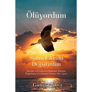 Ölüyordum Sonra Fikrimi Değiştirdim