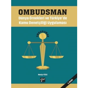 Ombudsman Dünya Örnekleri ve Türkiyede Kamu Denetçiliği Uygulaması - Necip Yüce