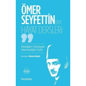 Ömer Seyfettin’den Hayat Dersleri