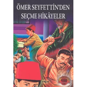 Ömer Seyfettin’den Seçme Hikayeler