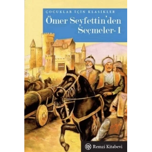 Ömer Seyfettin’den Seçmeler-1