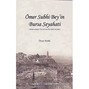Ömer Subhi Bey’in Bursa Seyahati