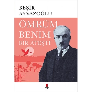 Ömrüm Benim Bir Ateşti