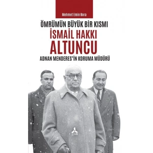 Ömrümün Büyük Bir Kısmı - İsmail Hakkı Altuncu