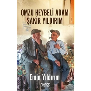 Omzu Heybeli Adam Şakir Yıldırım