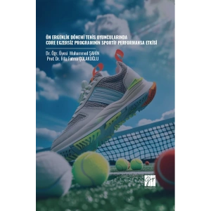 Ön Ergenlik Dönemi Tenis Oyuncularında Core Egzersiz Programının Sportif Performansa Etkisi