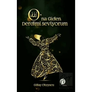 O’na Giden Derdimi Seviyorum