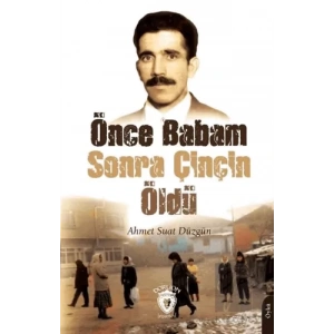 Önce Babam Sonra Çinçin Öldü