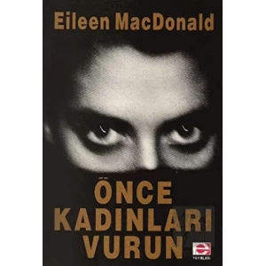 Önce Kadınları Vurun