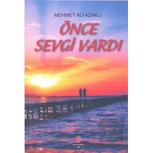 Önce Sevgi Vardı