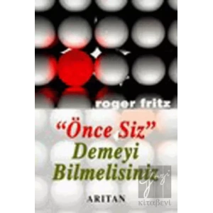 Önce Siz Demeyi Bilmelisiniz