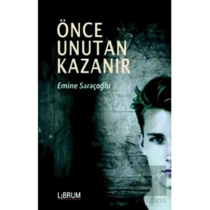 Önce Unutan Kazanır