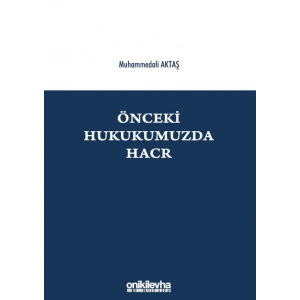 Önceki Hukukumuzda Hacr