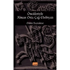 Öncüleriyle Alman Orta Çağ Edebiyatı