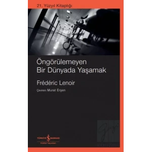 Öngörülemeyen Bir Dünyada Yaşamak