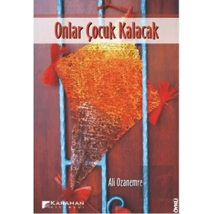 Onlar Çocuk Kalacak