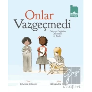 Onlar Vazgeçmedi