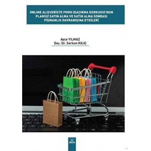 ONLINE ALIŞVERİŞTE FOMO (KAÇIRMA KORKUSU)’NUN PLANSIZ SATIN ALMA