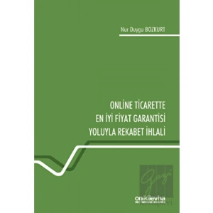 Online Ticarette En İyi Fiyat Garantisi Yoluyla Rekabet İhlali