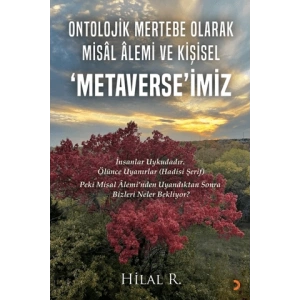 Ontolojik Mertebe Olarak Misal Alemi ve Kişisel ‘Metaverse’imiz