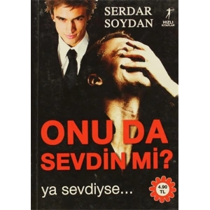 Onu Da Sevdin Mi?