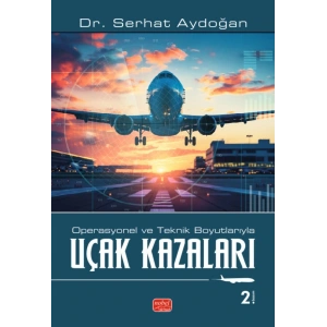 Operasyonel ve Teknik Boyutlarıyla Uçak Kazaları