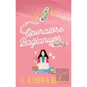 Operatöre Bağlanıyorsunuz 1