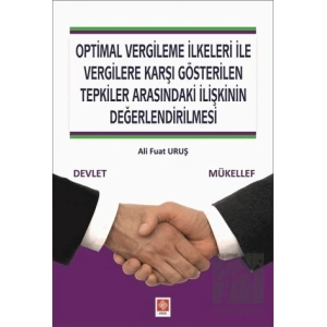 Optimal Vergileme İlkeleri ile Vergilere Karşı Gösterilen Tepkiler Arasındaki İlişkinin Değerlendirilmesi