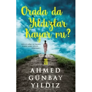 Orada da Yıldızlar Kayar mı?