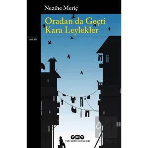 Oradan da Geçti Kara Leylekler