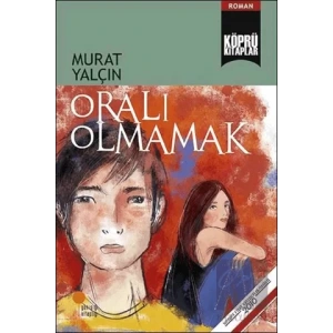 Oralı Olmamak