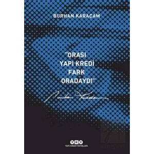 Orası Yapı Kredi, Fark Oradaydı 1987-1999