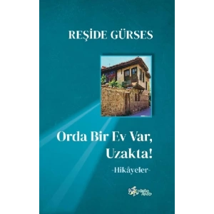 Orda Bir Ev Var, Uzakta