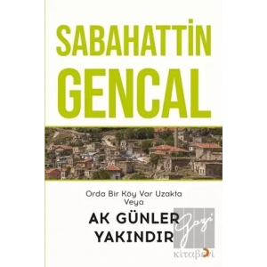 Orda Bir Köy Var Uzakta Veya Ak Günler Yakındır