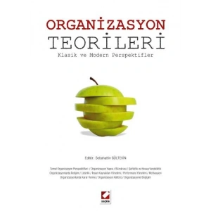 Organizasyon Teorileri Klasik ve Modern Perspektifler