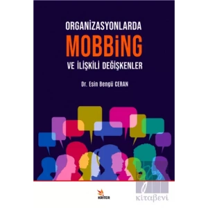 Organizasyonlarda Mobbing ve İlişkili Değişkenler