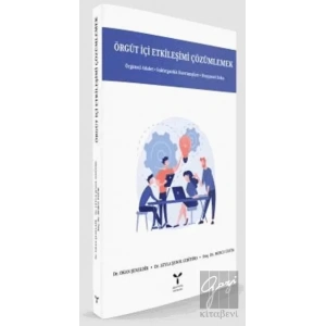 Örgüt İçi Etkileşimi Çözümlemek