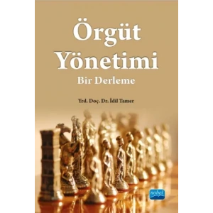 ÖRGÜT YÖNETİMİ: Bir Derleme