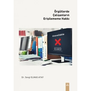 Örgütlerde çalışanların erişilememe hakkı