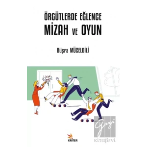 Örgütlerde Eğlence, Mizah ve Oyun