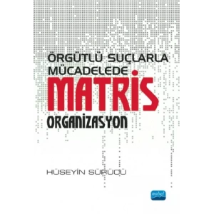 Örgütlü Suçlarla Mücadelede Matris Organizasyon