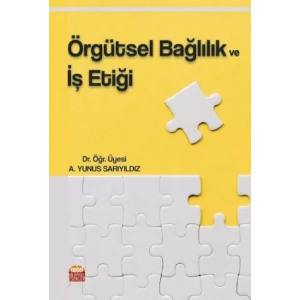 Örgütsel Bağlılık ve İş Etiği