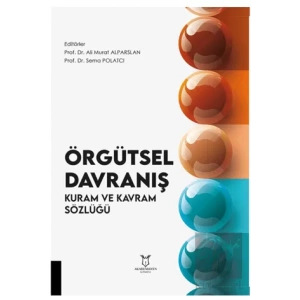 Örgütsel Davranış Kuram ve Kavram Sözlüğü