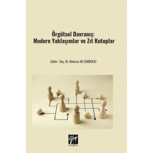 Örgütsel Davranış: Modern Yaklaşımlar ve Zıt Kutuplar