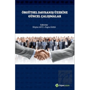 Örgütsel Davranış Üzerine Güncel Çalışmalar